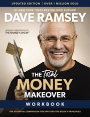 The Total Money Makeover Workbook Updated : The Essential Plan For Applying The Book's Principles cover image