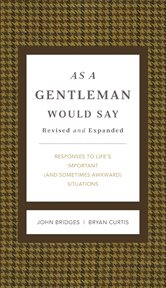As a gentleman would say : responses to life's important (and sometimes awkward) situations cover image