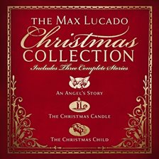Cover image for The Max Lucado Christmas Collection