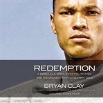 Redemption : a rebellious spirit, a praying mother, and the unlikely path to olympic gold cover image