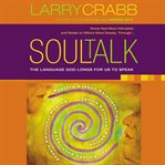 Soultalk : the language God longs for us to speak cover image