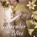 Remember the Lilies cover image