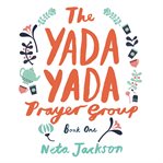 The yada yada prayer group. Book one cover image