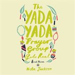 The Yada Yada Prayer Group Gets Real cover image