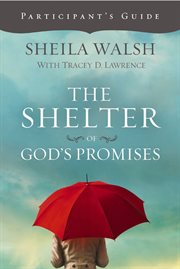 The Shelter Of God's Promises Participant's Guide cover image