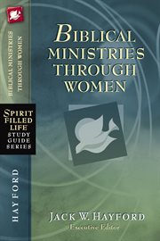 Biblical ministries through women. God's Daughters and God's Work cover image