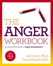 The anger workbook : an interactive guide to anger management cover image