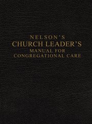 Nelson's church leader's manual for congregational care cover image
