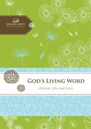 God's Living Word : Relevant, Alive, And Active cover image