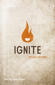 Ignite : the Bible for teens : new King James version cover image