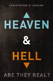 Heaven and hell. Are They Real? cover image
