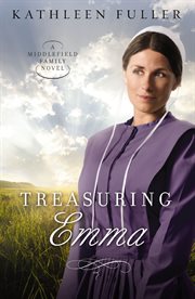 Treasuring Emma : a Middlefield family novel cover image