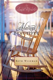 Always beautiful : an Amish miracle novella cover image