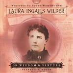 Writings to Young Women From Laura Ingalls Wilder, Volume One cover image