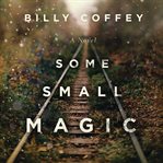Some Small Magic cover image