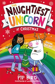 The Naughtiest Unicorn at Christmas cover image