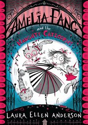 Amelia Fang and the Naughty Caticorns cover image