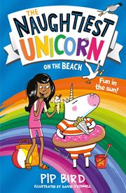 The Naughtiest Unicorn on the Beach cover image