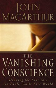 The vanishing conscience ; : The gospel according to the Apostles ; Twelve ordinary men cover image