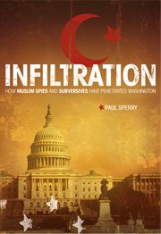 Infiltration : How Muslim Spies And Subversives Have Penetrated Washington cover image