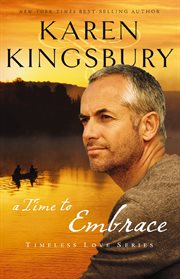 A time to embrace : a story of hope, healing, and abundant life cover image