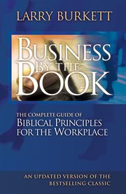 Business by the book : the complete guide of Biblical principles for the workplace cover image