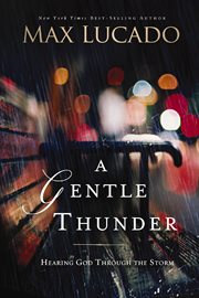 A gentle thunder : hearing God through the storm cover image