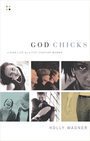 God chicks : living life as a 21st century woman cover image