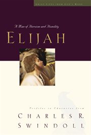 Elijah : a man of heroism and humility cover image