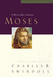 Moses. A Man of Selfless Dedication cover image