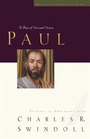 Paul : a man of grace and grit : profiles in character cover image