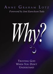 Why? : trusting God when you don't understand cover image