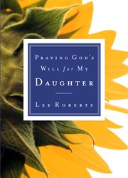 Praying God's Will For My Daughter cover image
