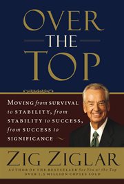 Over the top. Moving from Survival to Stability, from Stability to Success, from Success to Significance cover image