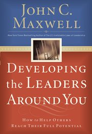 Developing the leaders around you cover image