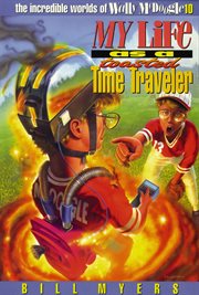 My life as a toasted time traveler cover image