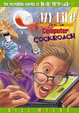 Cover image for My Life as a Computer Cockroach
