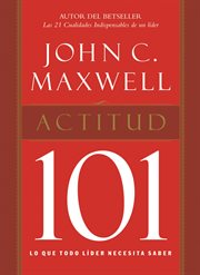 Attitude 101 : what every leader needs to know cover image