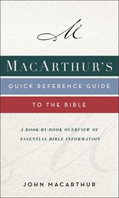 Macarthur's Quick Reference Guide To The Bible cover image