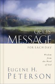 God's Message For Each Day : Wisdom From The Word Of God cover image