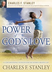 The Power Of God's Love : a 31 Day Devotional To Encounter The Father's Greatest Gift cover image