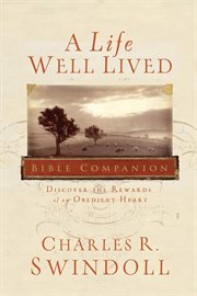 A life well lived Bible companion : discover the rewards of an obedient heart cover image