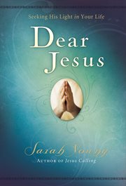 Dear Jesus : seeking his life in your life cover image