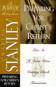 The in touch study series. Preparing for Christ's Return cover image