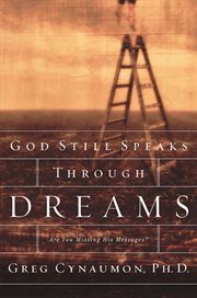 God Still Speaks Through Your Dreams : Are You Missing His Messages? cover image