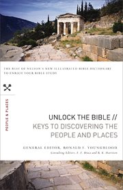 Unlock the bible. Keys to Discovering the People and Places cover image