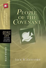 People of the covenant. God's New Covenant for Today cover image