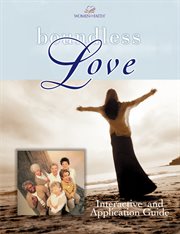 Boundless love. A Women of Faith Interactive and Application Guide cover image