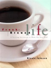 Fresh-brewed life : participant's guide cover image