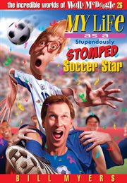 My life as a stupendously stomped soccer star cover image
